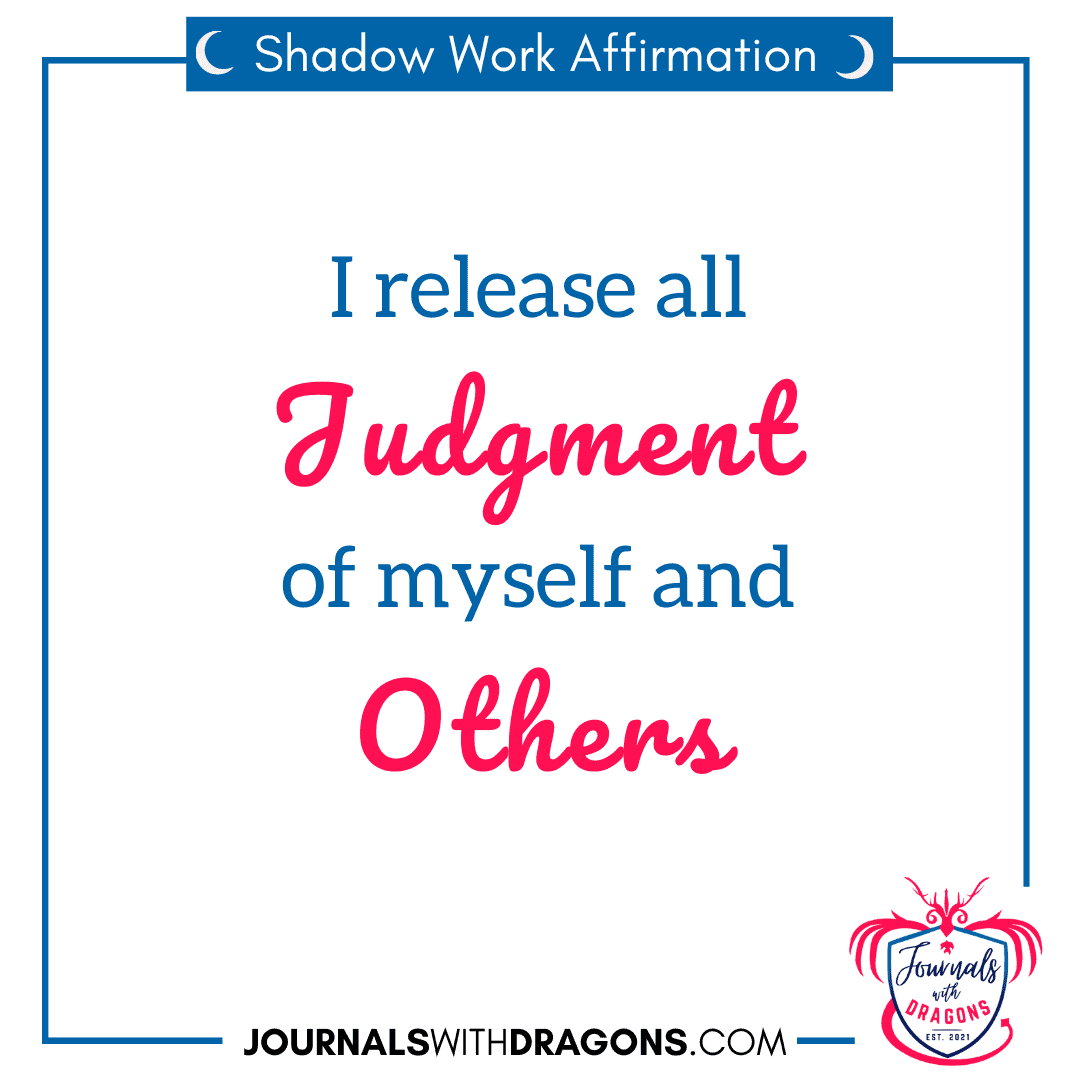 Shadow Work Affirmation I Release All Judgment