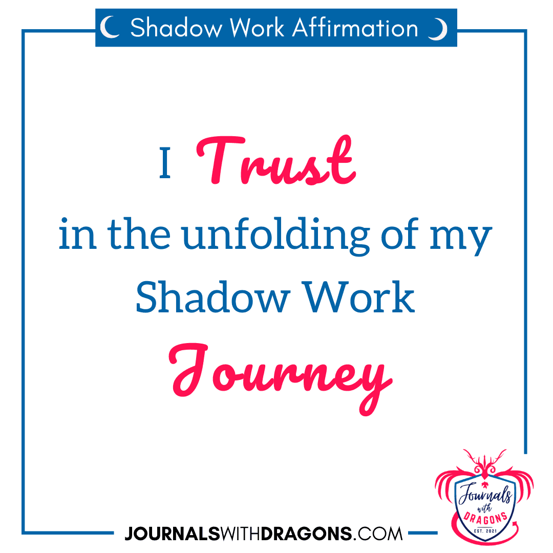 Shadow Work Affirmations: I Trust In My Shadow Work Journey