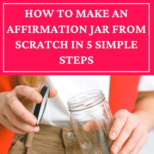 How To Make An Affirmation Jar From Scratch In 5 Simple Steps Featured Image