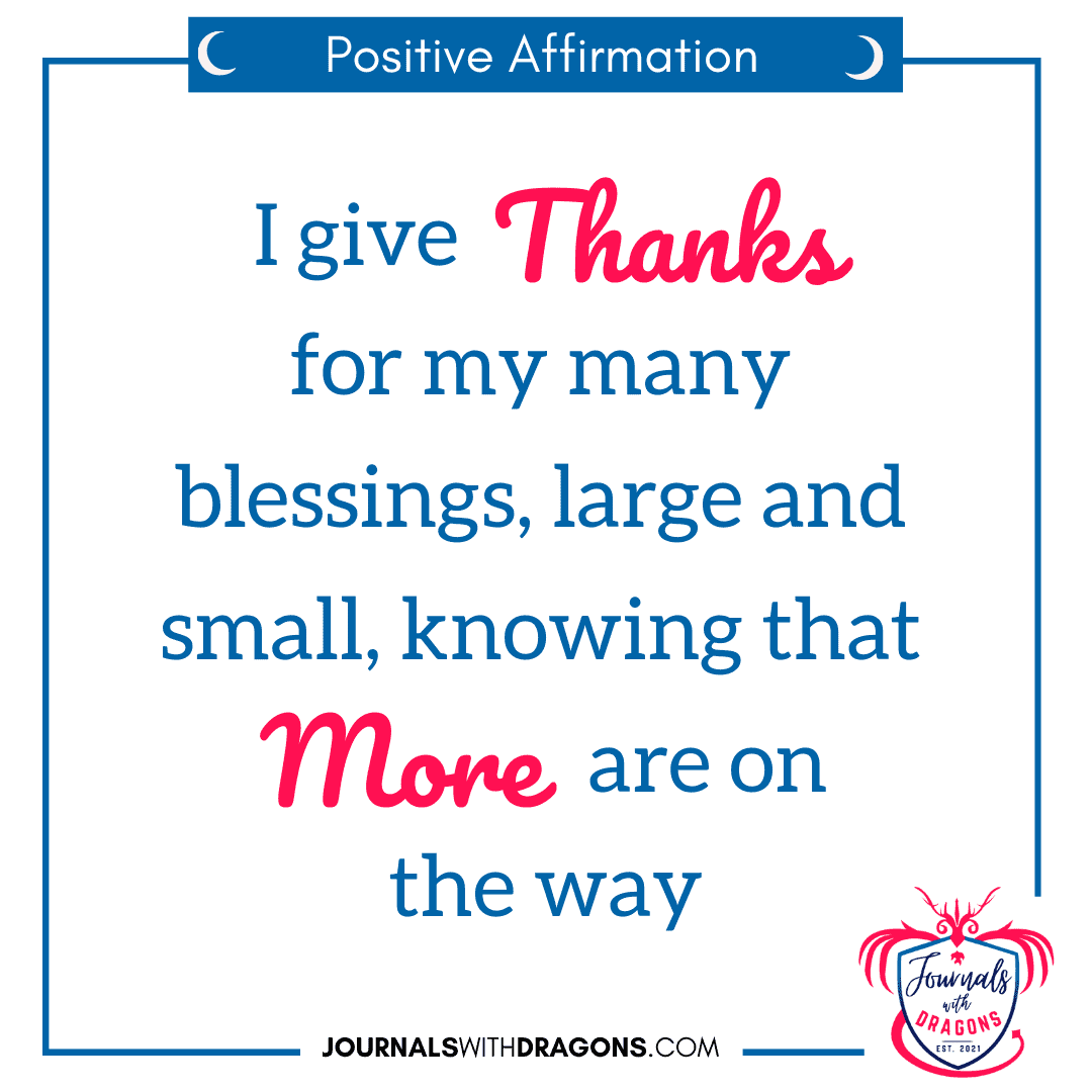 Affirmations For Gratitude And Abundance Example Of Giving Thanks And That More Blessings Are On The Way